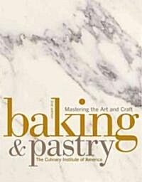 Baking & Pastry: Mastering the Art and Craft (Hardcover, 2nd)