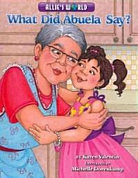 What Did Abuela Say? (Paperback)