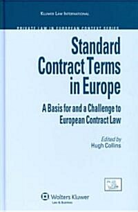 Standard Contract Terms in Europe: A Basis for and a Challenge to European Contract Law (Hardcover)