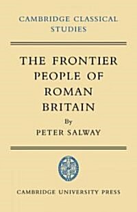 The Frontier People of Roman Britain (Paperback)