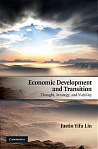 Economic Development and Transition : Thought, Strategy, and Viability (Hardcover)