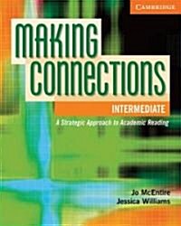Making Connections Intermediate: A Strategic Approach to Academic Reading (Paperback)
