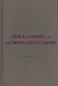 Arab Economies in the Twenty-First Century (Hardcover)