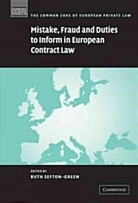 Mistake, Fraud and Duties to Inform in European Contract Law (Paperback)