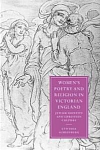 Womens Poetry and Religion in Victorian England : Jewish Identity and Christian Culture (Paperback)