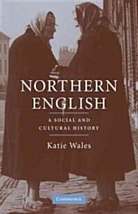 Northern English : A Social and Cultural History (Paperback)