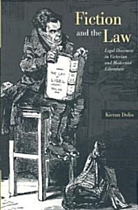 Fiction and the Law : Legal Discourse in Victorian and Modernist Literature (Paperback)