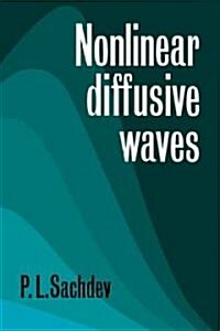 Nonlinear Diffusive Waves (Paperback)