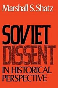 Soviet Dissent in Historical Perspective (Paperback)