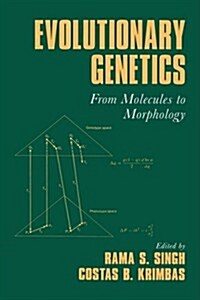 Evolutionary Genetics : From Molecules to Morphology (Paperback)