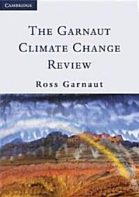 The Garnaut Climate Change Review (Paperback)