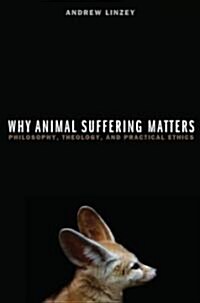 Why Animal Suffering Matters (Hardcover)