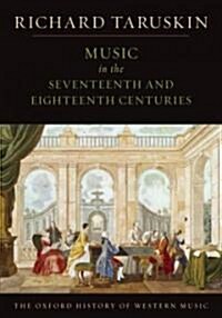Music in the Seventeenth and Eighteenth Centuries: The Oxford History of Western Music (Paperback, Revised)