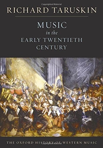 Music in the Early Twentieth Century: The Oxford History of Western Music (Paperback, Revised)