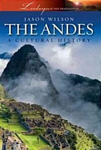 The Andes: A Cultural History (Paperback)