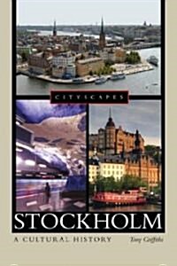Stockholm: A Cultural History (Paperback)
