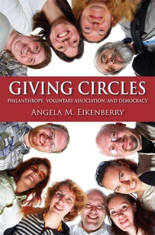 Giving Circles: Philanthropy, Voluntary Association, and Democracy (Paperback)