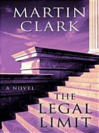 The Legal Limit (Hardcover)