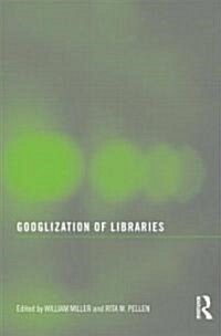 Googlization of Libraries (Paperback)