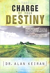 Take Charge of Your Destiny (Paperback)