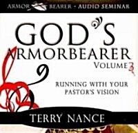 Gods Armorbearer: Running with Your Pastors Vision (Audio CD)