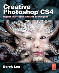 Creative Photoshop CS4 : Digital Illustration and Art Techniques (Paperback)