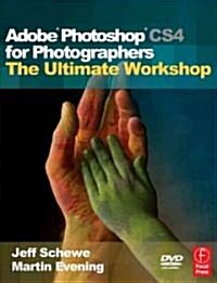 Adobe Photoshop CS4 for Photographers: The Ultimate Workshop (Paperback)