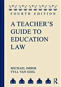 A Teachers Guide to Education Law (Paperback, 4th)