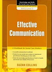 Effective Communication : A Workbook for Social Care Workers (Paperback)