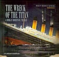 The Wreck of the Titan & Morgan Robertson, the Man (Audio CD)