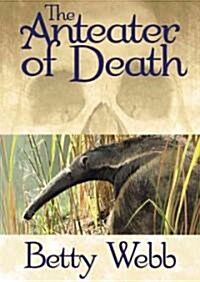 The Anteater of Death: A Gunn Zoo Mystery (Audio CD)