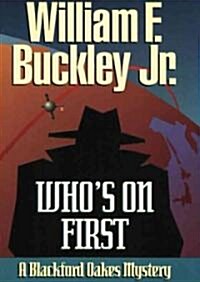 Whos on First: A Blackford Oakes Mystery (Audio CD)