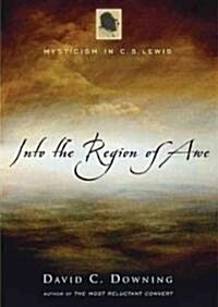 Into the Region of Awe: Mysticism in C. S. Lewis (Audio CD)
