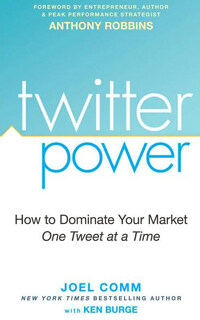Twitter power : how to dominate your market one tweet at a time