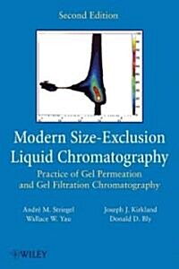 Modern Size-Exclusion Liquid Chromatography: Practice of Gel Permeation and Gel Filtration Chromatography (Hardcover, 2)