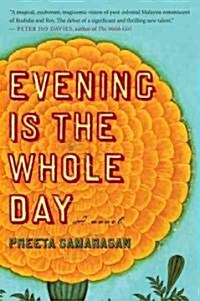 Evening Is the Whole Day (Paperback, 1st, Reprint)