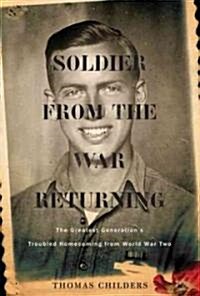 Soldier from the War Returning (Hardcover, 1st)