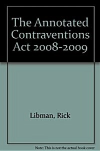 The Annotated Contraventions Act 2008-2009 (Paperback, Annotated)