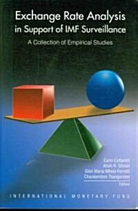 Exchange Rate Analysis in Support of IMF Surveillance: A Collection of Empirical Studies (Paperback)