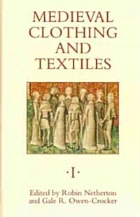 Medieval Clothing and Textiles: volumes 1-3 [set] (Hardcover)
