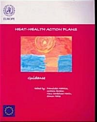 Heat-health Action Plans : Guidance (Paperback)