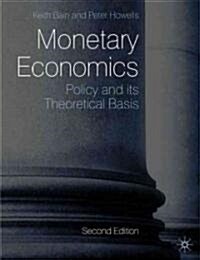 Monetary Economics : Policy and its Theoretical Basis (Paperback, 2nd ed. 2009)