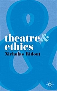 Theatre and Ethics (Paperback)