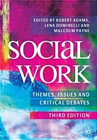 Social Work: Themes, Issues and Critical Debates (Paperback, 3rd ed. 2009)