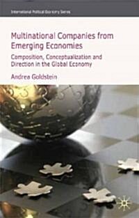 Multinational Companies from Emerging Economies : Composition, Conceptualization and Direction in the Global Economy (Paperback)