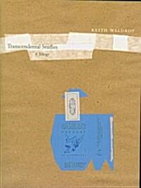 Transcendental Studies: A Trilogy Volume 27 (Paperback)