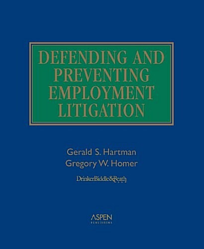 Defending and Preventing Employment Litigation 2009 (Loose Leaf, CD-ROM)