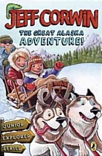 The Great Alaska Adventure!: Junior Explorer Series Book 2 (Paperback)