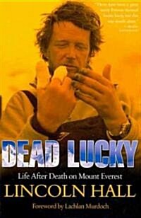 Dead Lucky: Life After Death on Mount Everest (Paperback)