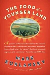 The Food of a Younger Land (Hardcover)